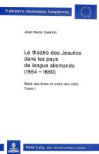 Le theatre des Jesuites dans les pays de langue allemande (1554-1680)