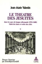 Le theatre des Jesuites dans les pays de langue allemande (1554-1680)