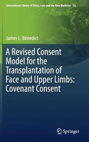 Revised Consent Model for the Transplantation of Face and Upper Limbs: Covenant Consent