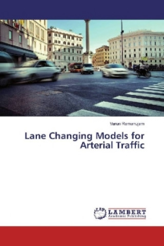 Lane Changing Models for Arterial Traffic