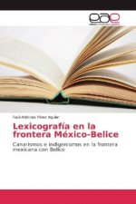 Lexicografía en la frontera México-Belice