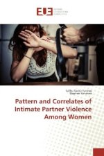 Pattern and Correlates of Intimate Partner Violence Among Women