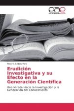 Erudición Investigativa y su Efecto en la Generación Científica