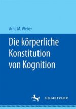 Die korperliche Konstitution von Kognition