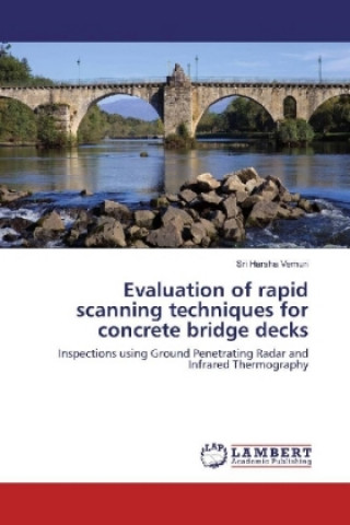 Evaluation of rapid scanning techniques for concrete bridge decks