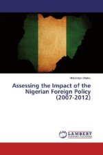 Assessing the Impact of the Nigerian Foreign Policy (2007-2012)