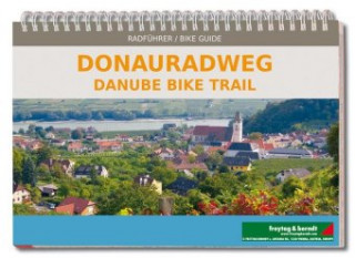 Danube Bike Trail, Passau - Vienna -Bratislava, Bikeguide Hiking + Leisure Map 1:125 000