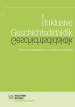 Inklusive Geschichtsdidaktik