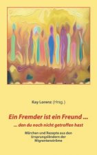 Fremder ist ein Freund ...