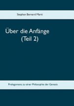 UEber die Anfange (Teil 2)