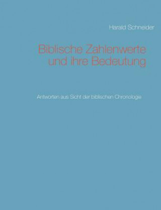 Biblische Zahlenwerte und ihre Bedeutung