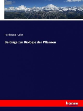Beiträge zur Biologie der Pflanzen