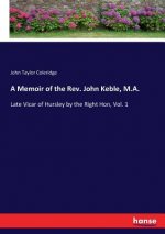 Memoir of the Rev. John Keble, M.A.