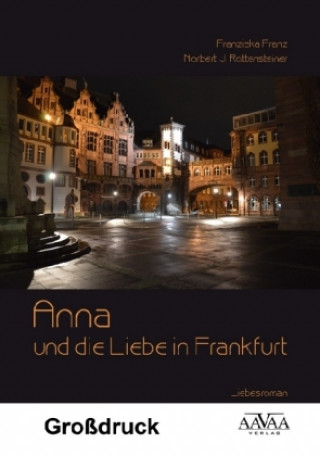 Anna und die Liebe in Frankfurt - Großdruck