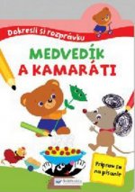 Dokresli si roprávku! Medvedík a kamaráti