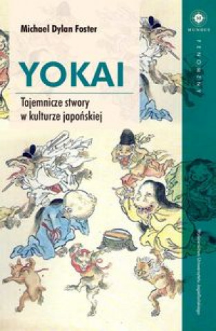 Yokai Tajemnicze stwory w kulturze japonskiej