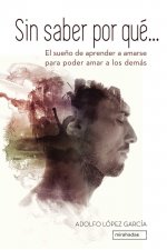 Sin saber por qué...