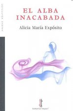 El alba inacabada