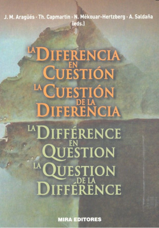 La diferencia en cuestión. La cuestión de la diferencia / La différence en quest