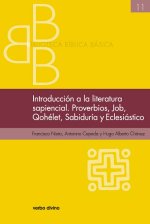 Introducción a la literatura sapiencial. Proverbios, Job, Qohelet, Sabiduría, Eclesiástico