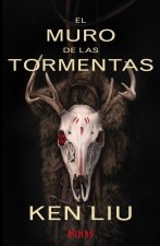 Libro Segundo de la Dinastía del Diente de León. El muro de las tormentas