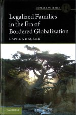 Legalized Families in the Era of Bordered Globalization