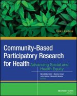 Community-Based Participatory Research for Health - Advancing Social and Health Equity Third Edition