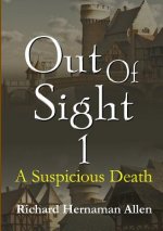 Out of Sight 1: A Suspicious Death