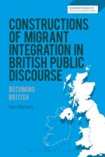 Constructions of Migrant Integration in British Public Discourse