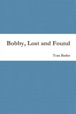 Bobby, Lost and Found