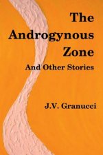 Androgynous Zone and Other Stories