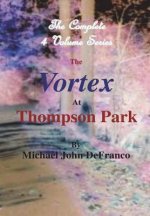 Vortex at Thompson Park - the Complete 4 Volume Set