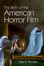 Birth of the American Horror Film
