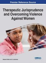 Therapeutic Jurisprudence and Overcoming Violence Against Women