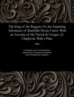 King of the Beggars; Or, the Surprising Adventures of Bamfylde Moore Carew