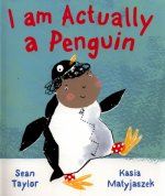 I AM ACTUALLY A PENGUIN