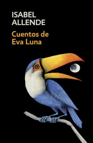 Cuentos de Eva Luna / The Stories of Eva Luna: Spanish-Language Edition of the Stories of Eva Luna