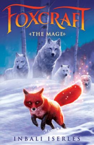 The Mage (Foxcraft, Book 3): Volume 3