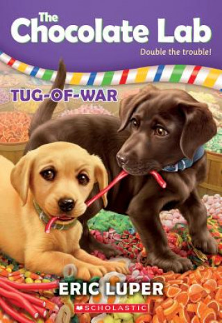 Tug-Of-War (the Chocolate Lab #2): Volume 2