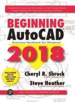 Beginning AutoCAD Exercise Workbook 2018