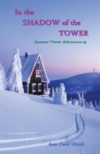 IN THE SHADOW OF THE TOWER