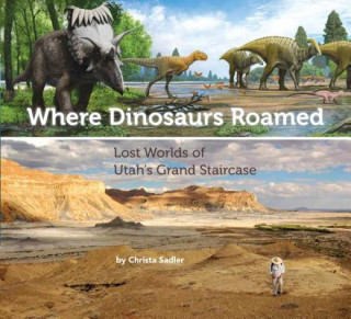 WHERE DINOSAURS ROAMED