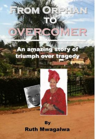 From Orphan to Overcomer