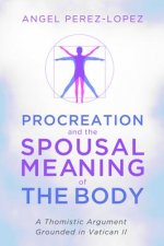 Procreation and the Spousal Meaning of the Body
