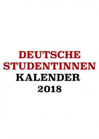 Der deutsche Studentinnen Kalender 2018