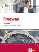 Freeway Wirtschaft. Englisch für berufliche Schulen