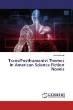 Trans/Posthumanist Themes in American Science Fiction Novels