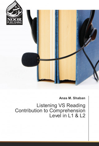 Listening VS Reading Contribution to Comprehension Level in L1 & L2
