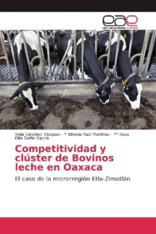 Competitividad y clúster de Bovinos leche en Oaxaca