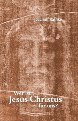Wer ist Jesus Christus für uns?
